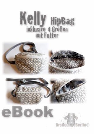 Kelly *** E-Book HipBag Hüfttasche Tasche Beutel Pdf-Datei Nähanleitung & Schnitt in 4 Größen made with Love by firstloungeberlin