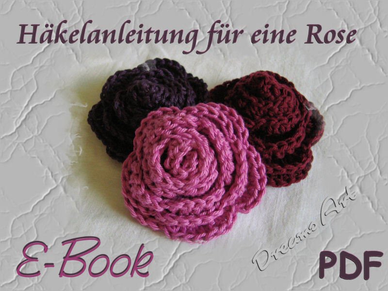 Häkelanleitung für eine Rose, Rosenblüte