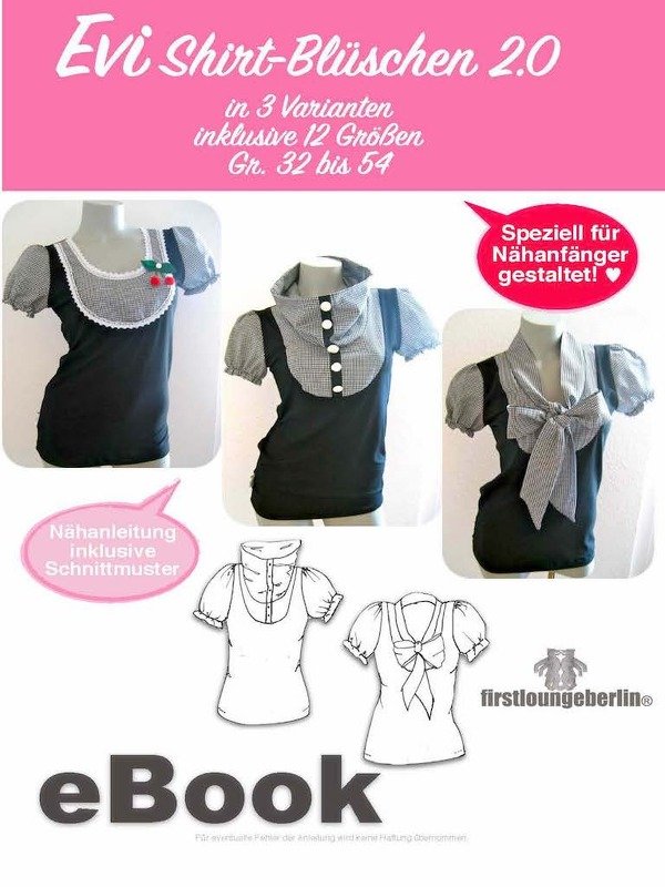 Evi 2.0 Shirt Bluse Top Gr. 32 bis 54 3 Varianten Nähanleitung mit Schnittmuster Design und Entwicklung von firstloungeberlin