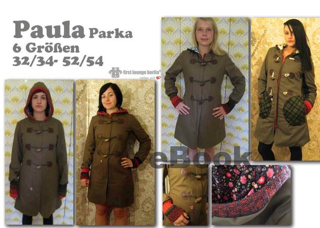 Paula *** E-Book Kapuzen Parka Duffle-Coat Mantel mit Kapuze in 6 Größen XS-XXXL Nähanleitung mit Schnittmuster von firstloungeberlin