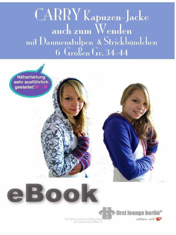 Carry  Wende Hoody Jacke Sweatjacke Kapuzenjacke Wendejacke Gr. 34 bis 44 Nähanleitung mit Schnittmuster von firstloungeberlin