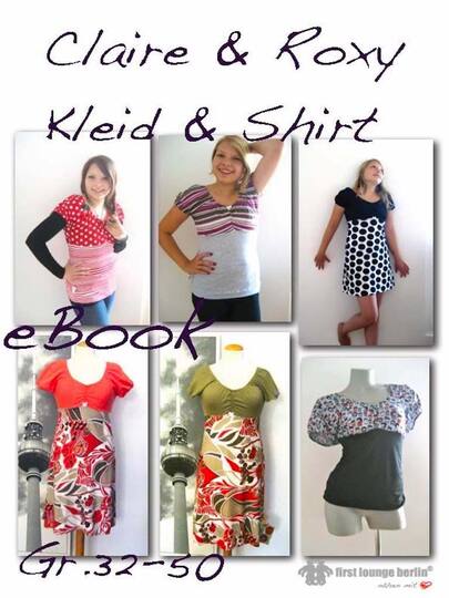 Roxy&Claire  Shirt und Jerseyleid - Kleid in 10 Größen von 32 bis 50 Nähanleitung mit Schnittmuster Design von firstloungeberlin