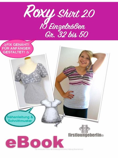 Roxy&Claire  Shirt und Jerseyleid - Kleid in 10 Größen von 32 bis 50 Nähanleitung mit Schnittmuster Design von firstloungeberlin