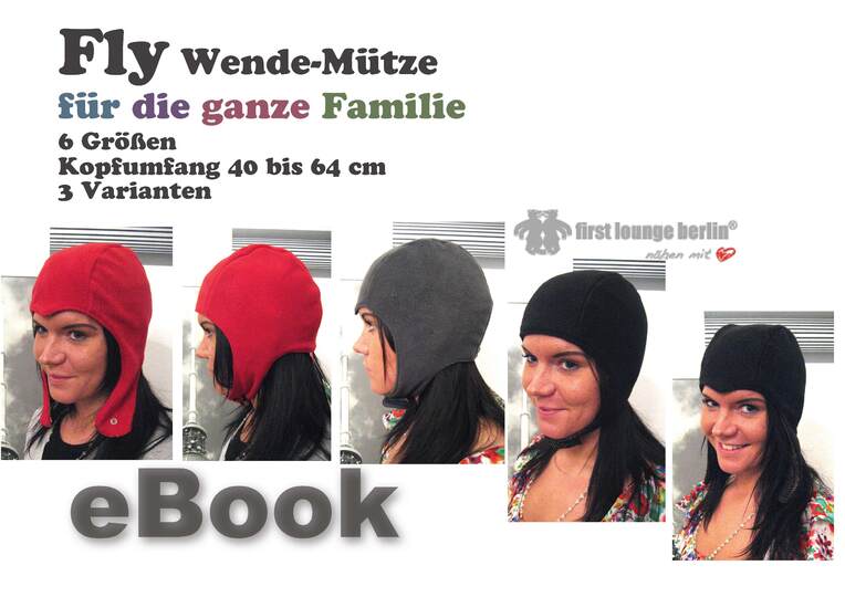 Fly *** E-Book Wende-Mütze für die ganze Familie Nähanleitung mit Schnittmuster in 6 Größen und 3 Varianten handmade firstloungeberlin