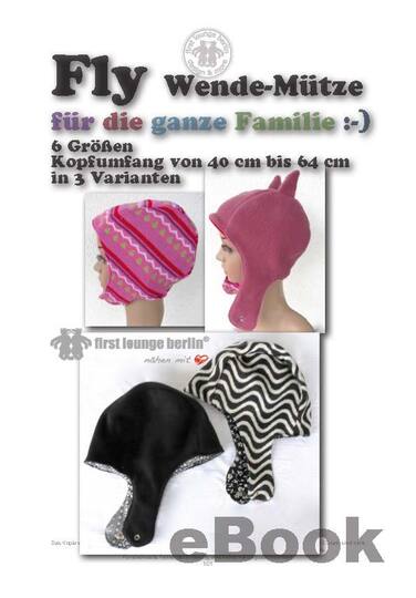 Fly *** E-Book Wende-Mütze für die ganze Familie Nähanleitung mit Schnittmuster in 6 Größen und 3 Varianten handmade firstloungeberlin