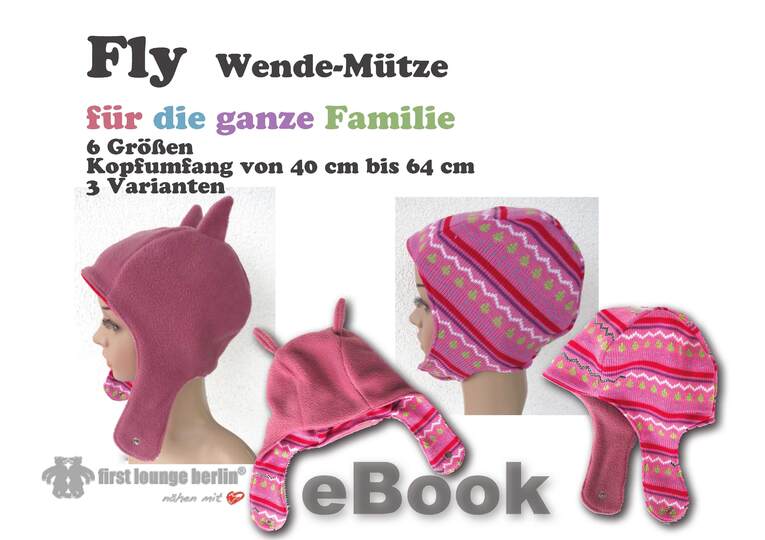 Fly *** E-Book Wende-Mütze für die ganze Familie Nähanleitung mit Schnittmuster in 6 Größen und 3 Varianten handmade firstloungeberlin