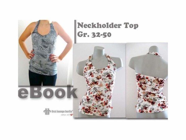 LuLu Top & Kleid Neckholder Sommerkleid Shirt Nähanleitung mit Schnittmuster in 10 Größen 32-50 - firstloungeberlin