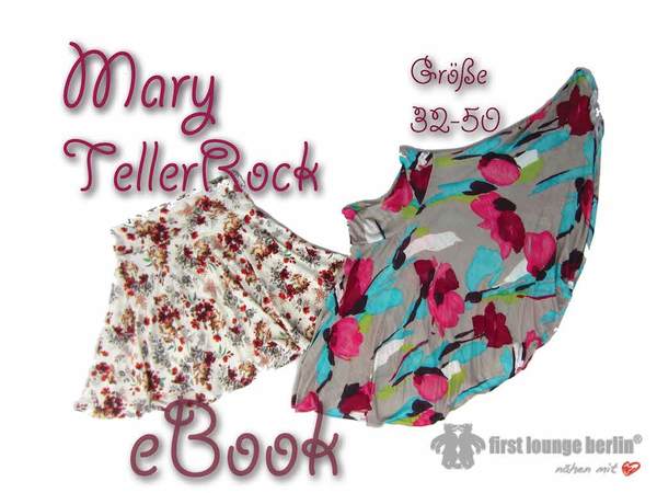 Mary Rock Tellerrock Stufenrock Nähanleitung mit Schnittmuster Gr. 32-50 - Nähen Quick and Easy - Design von firstloungeberlin