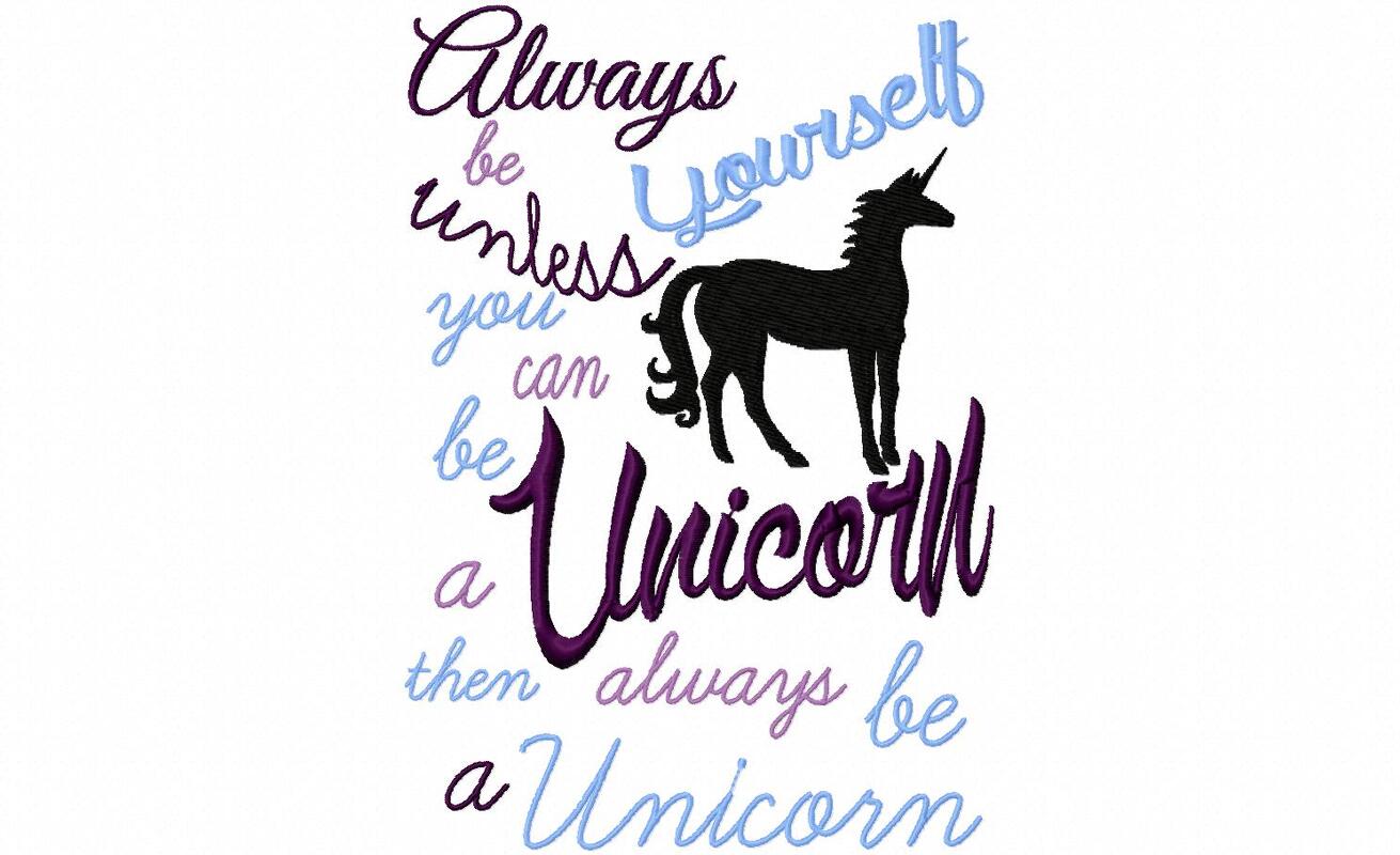 Always be Yourself, unless you can be a unicorn.... Stickdatei