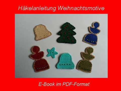Häkelanleitung Weihnachtsmotive Applikationen