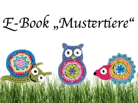 Häkelanleitung: Mustertiere(Igel, Eule & Schnecke)