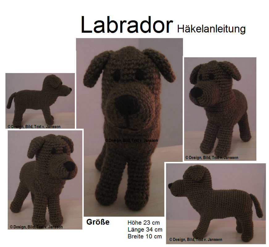 Gehäkelter brauner Labrador in mehreren Ansichten mit Maßangaben