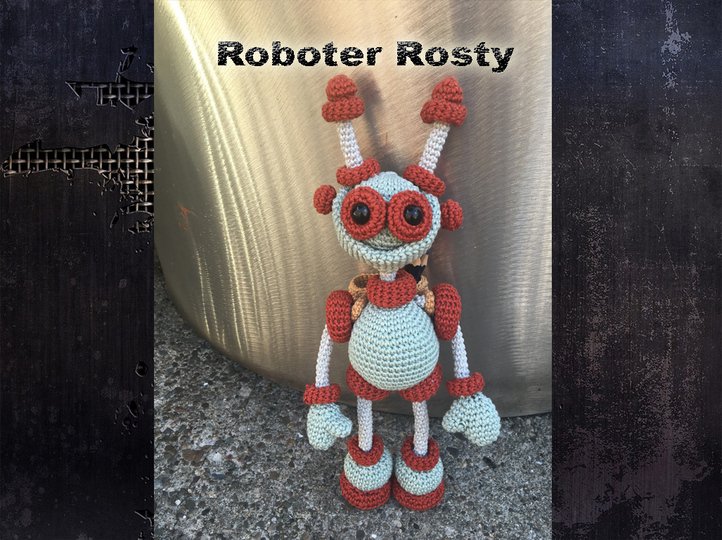 Roboter Rosty Häkelanleitung Amigurumi