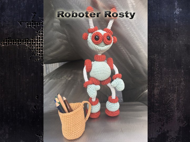 Roboter Rosty Häkelanleitung Amigurumi