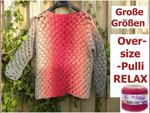 Oversize-Pulli RELAX mit 3 BOBBEL-MERINO in Größe 48-58 von Woolly Hugs häkeln