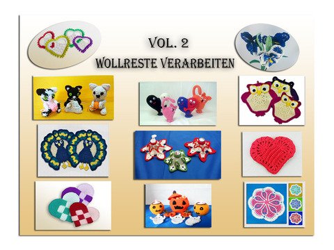 Häkelanleitungen - Wollreste verarbeiten Vol.2