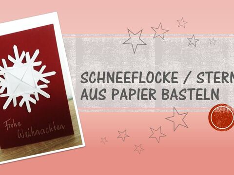 Bastelanleitung für eine Schneeflocke aus Papier