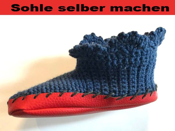 Sohle  für Socken &amp; Hüttenschuhe - einfach selber machen