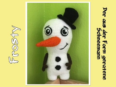 Häkelanleitung Frosty der aus der Form geratene Schneemann