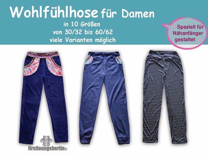 Wohlfühlhose Damen in 10 Größen 30/32 bis 60/62 Nähanleitung mit Schnittmuster von firstloungeberlin
