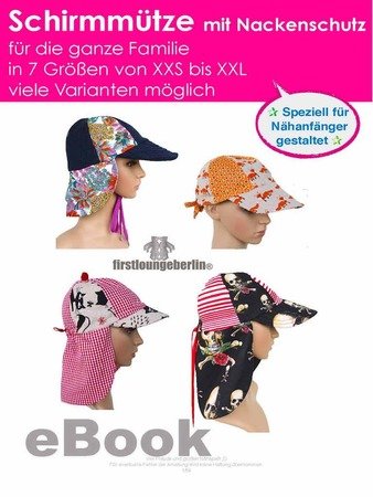 Schirmmütze mit Nackenschutz Babyhut Sommerhut Sonnenhut für die ganze FAMILIE Nähanleitung & Schnittmuster - Design von firstloungeberlin