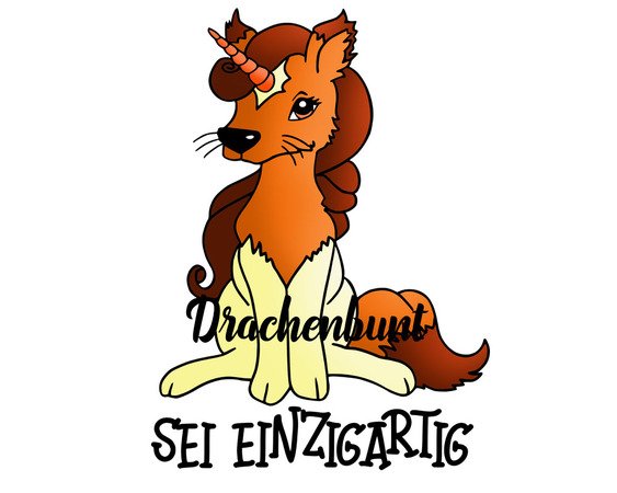 Plotterdatei Einhorn Fuchs mit Spruch SEI Einzigartig