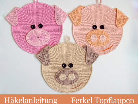 202DE Häkelanleitung Ferkel Topflappen - PDF Zabelina CP