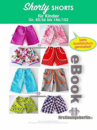 SHORTY Shorts Unisex Kinderhose Sommerhose Hose in 9 Größen 50/56 bis 146/152 Nähen & Schnittmuster - firstloungeberlin