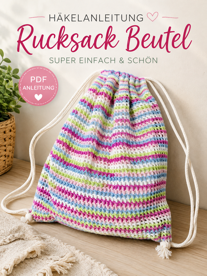 Häkelanleitung Rucksack / Beutel – einfach, praktisch und vielseitig