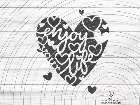 Herz Enjoy your Life Plotterdatei SVG DXF