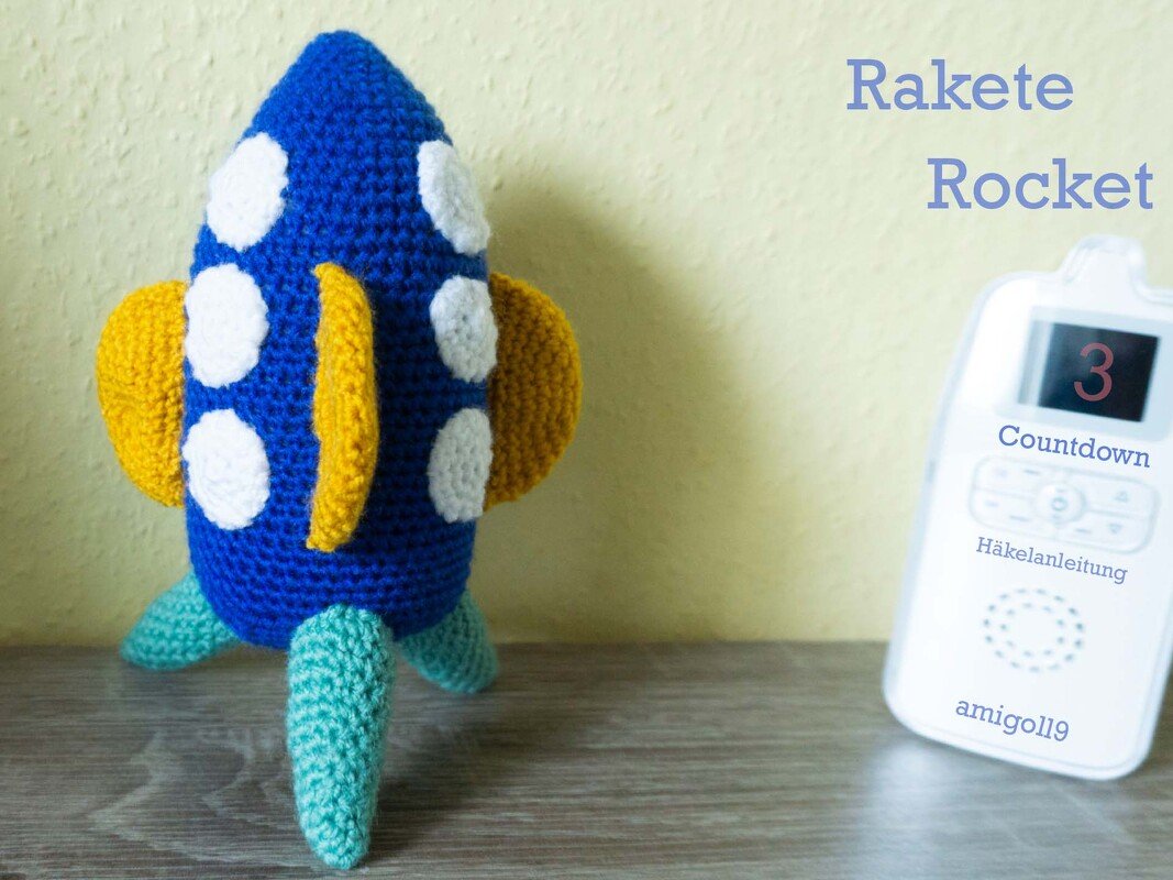 Amigurumi Häkelanleitung Rakete Rocket