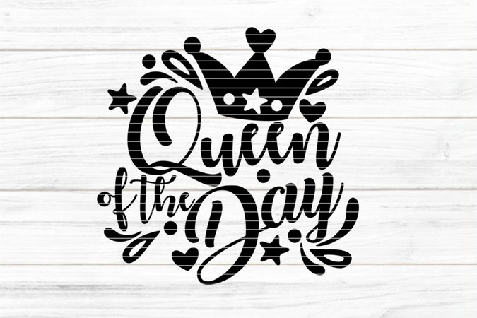 Plotterdatei SVG DXF Queen of the Day