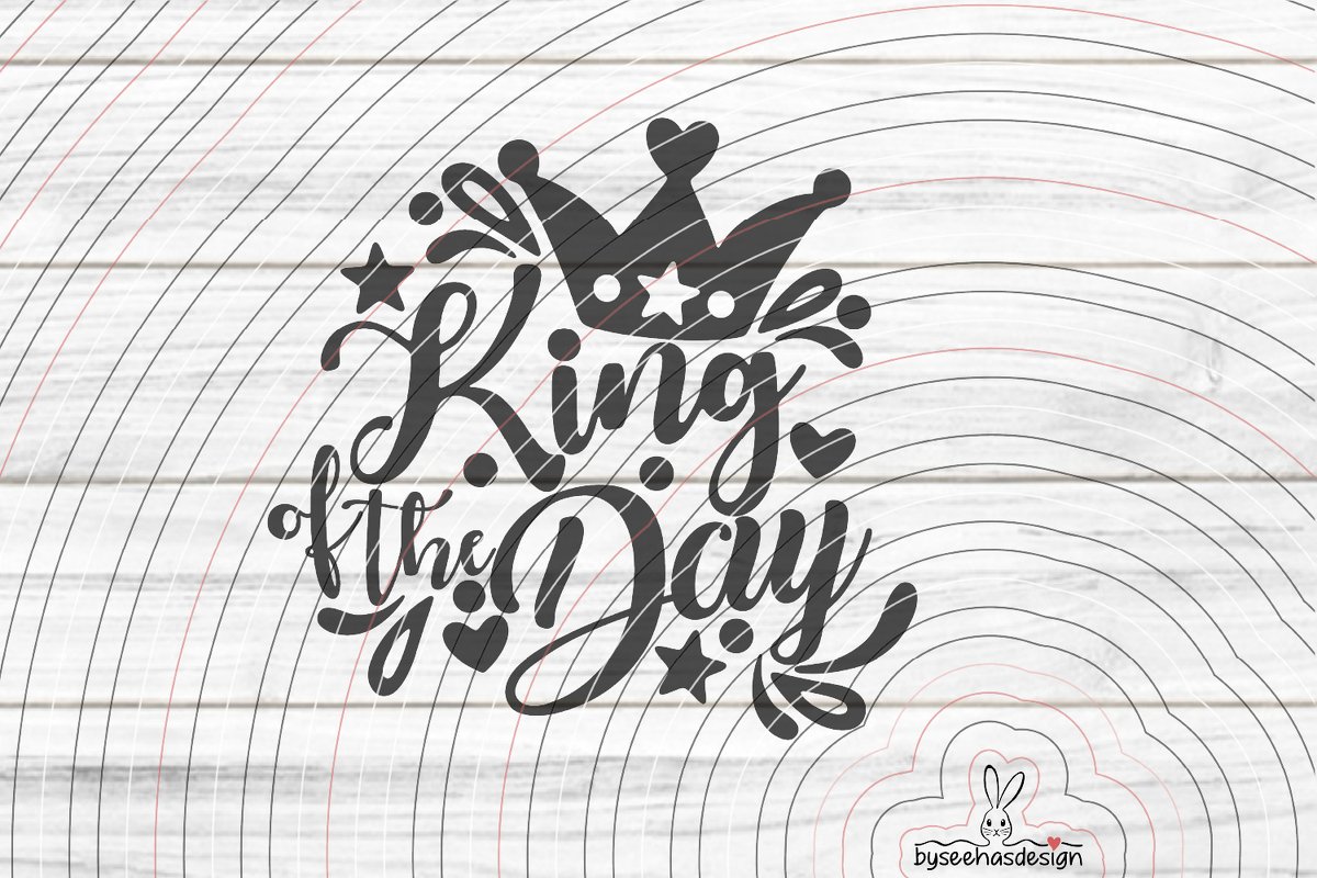 King of the Day Plotterdatei SVG DXF