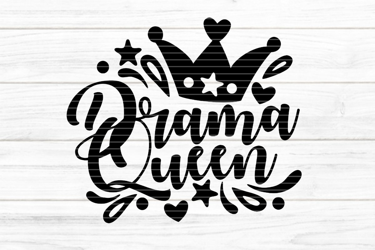 Drama Queen Plotterdatei SVG DXF FCM
