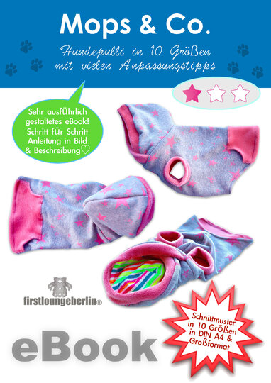 MOPS & CO. Hund Sweater Pulli mit Schnittmuster in 10 Größen - Nähanleitung Welpen bis kräftigen Hund firstloungeberlin