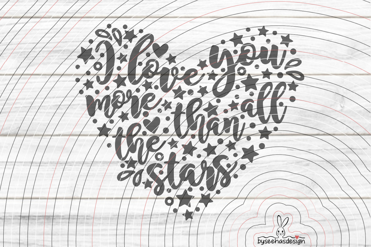 I love You more than stars Plotterdatei SVG DXF - Bild 2