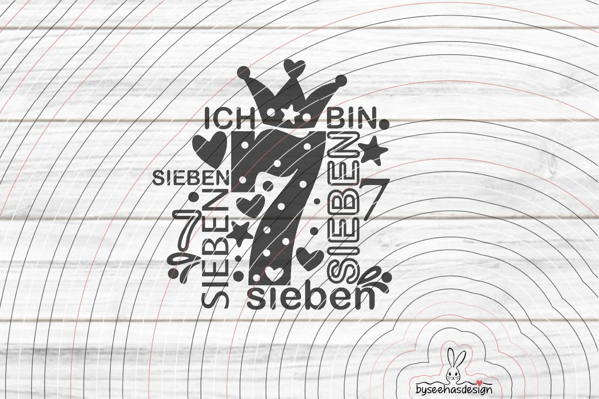 Plotmotiv Zahl 7 mit Krone, Herzen und Schriftzug ‚Ich bin sieben‘
