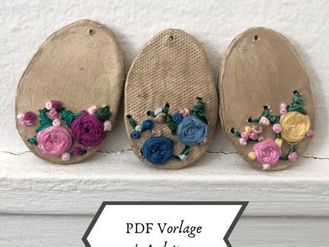 Osterei modellieren und mit Blumenmuster von Hand besticken