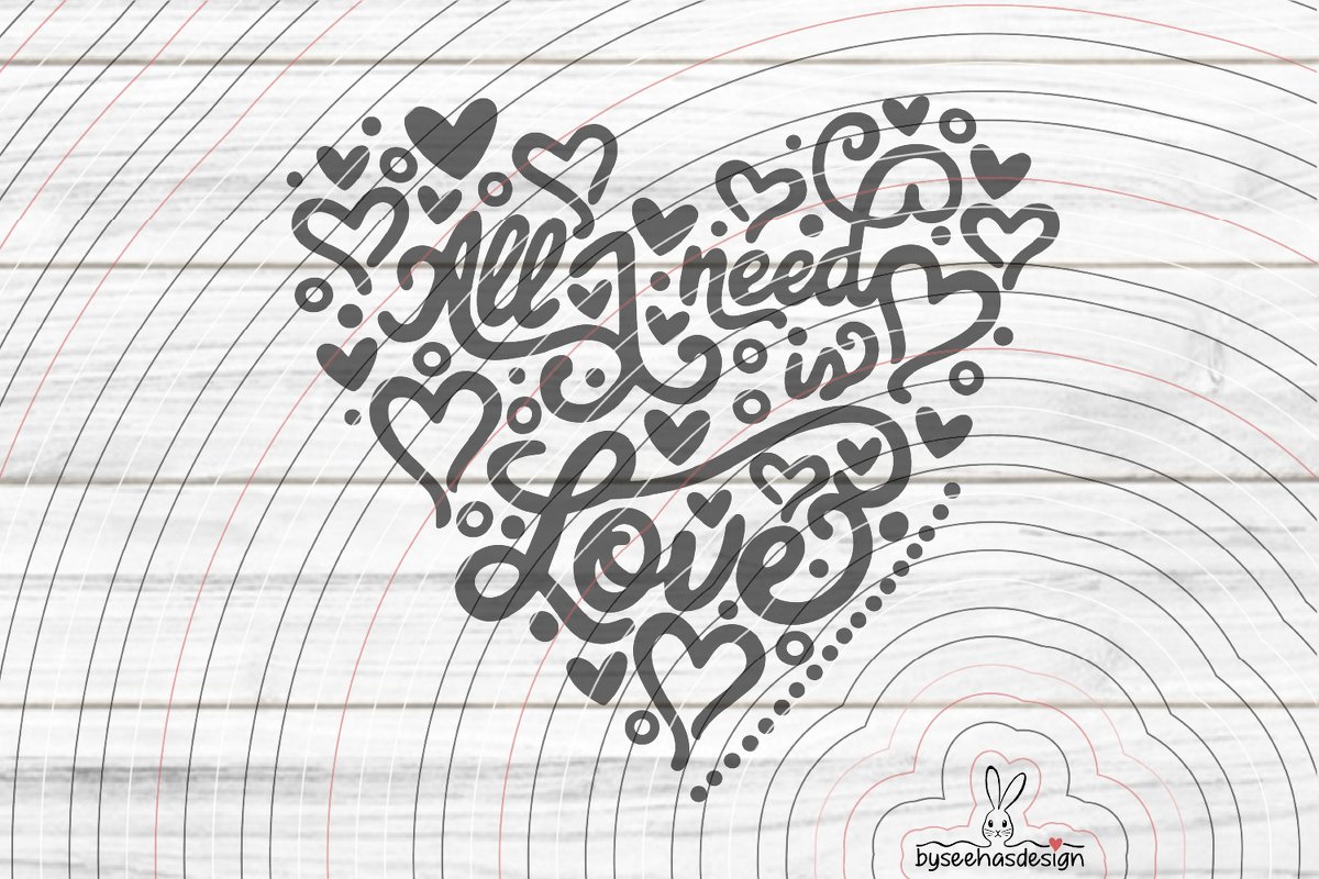 All I need is Love Plotterdatei SVG DXF - Bild 2