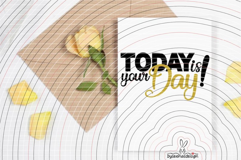 Today is your Day! Plotterdatei SVG DXF
