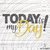 Today is my Day! Plotterdatei SVG DXF