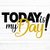 Today is my Day! Plotterdatei SVG DXF FCM