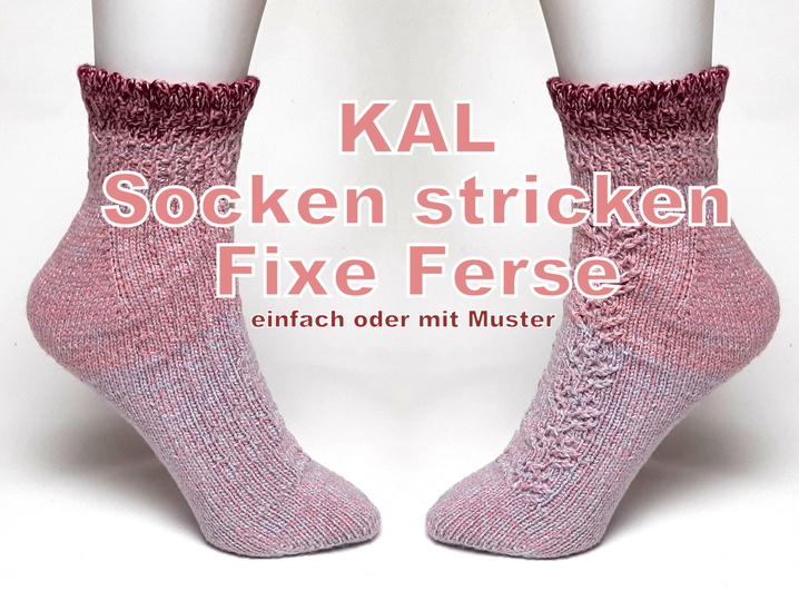 KAL Socken stricken Fixe Ferse, einfach od. mit Muster, Gr.34-45