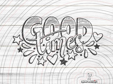 Good Times Plotterdatei SVG DXF