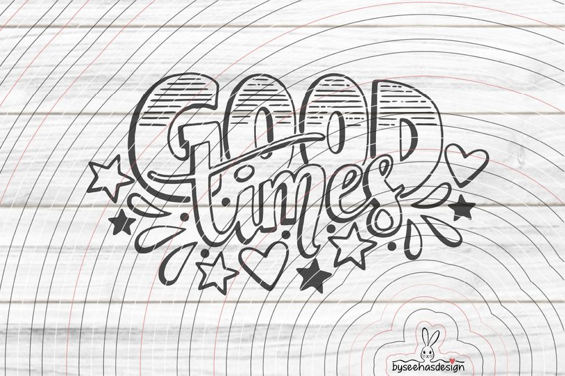 Good Times Plotterdatei SVG DXF