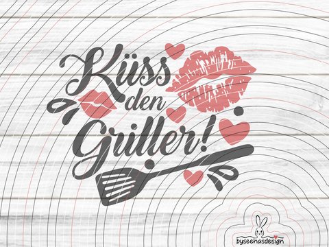 Küss den Griller Plotterdatei SVG DXF