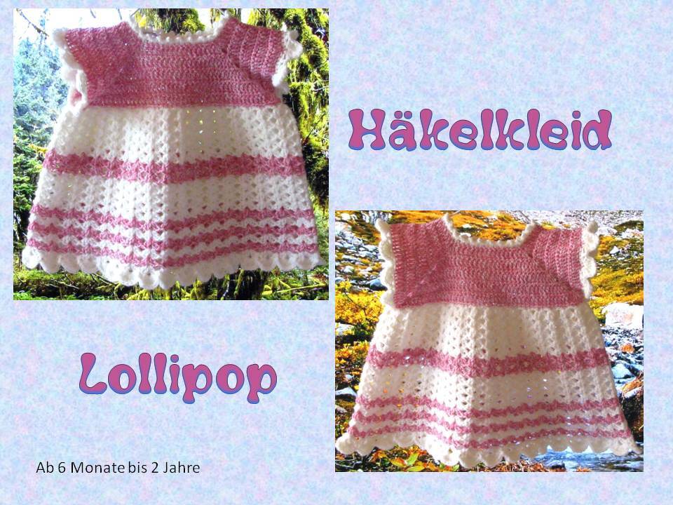 Anleitung Häkelkleid Lollipop 6 Monate bis 2 Jahre