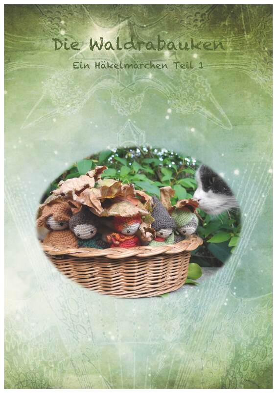 Anleitung Waldrabauken Häkelmärchen 1. Teil