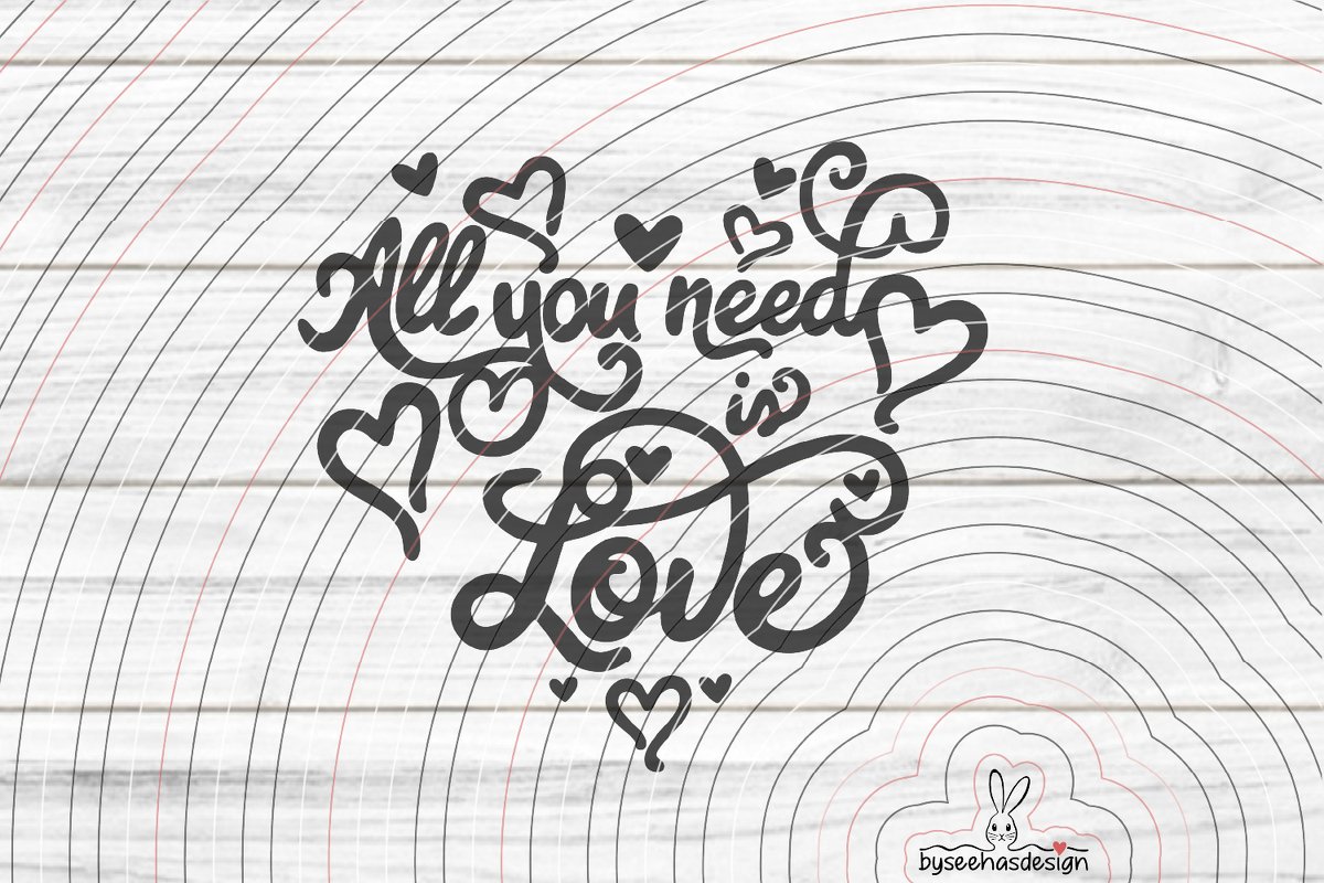 All You need is Love Plotterdatei SVG DXF - Bild 2