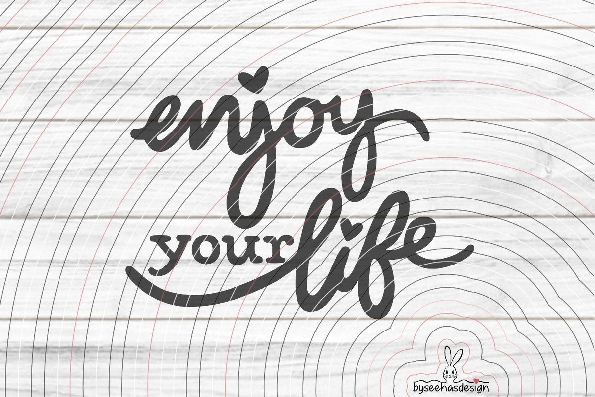 enjoy your life Plotterdatei SVG DXF - Bild 2